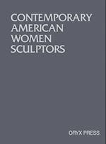 Contemporary American Women Sculptors