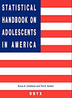 Statistical Handbook on Adolescents in America