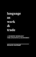 Language as Work and Trade