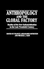 Anthropology and the Global Factory