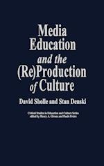 Media Education and the (Re)Production of Culture