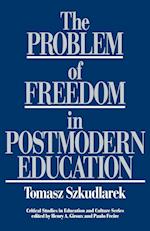 The Problem of Freedom in Postmodern Education