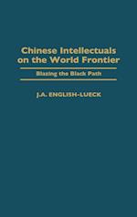 Chinese Intellectuals on the World Frontier