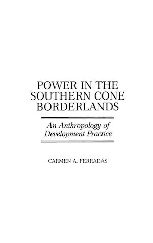 Power in the Southern Cone Borderlands