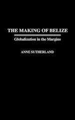 The Making of Belize