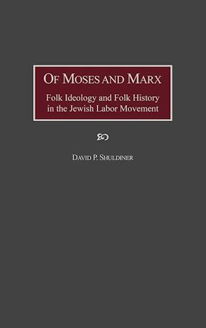 Of Moses and Marx