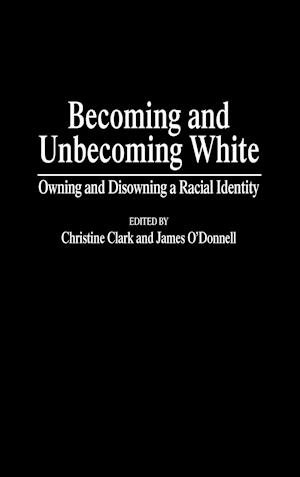 Becoming and Unbecoming White