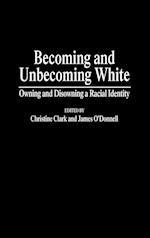 Becoming and Unbecoming White