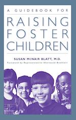 A Guidebook for Raising Foster Children