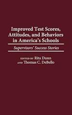 Improved Test Scores, Attitudes, and Behaviors in America's Schools