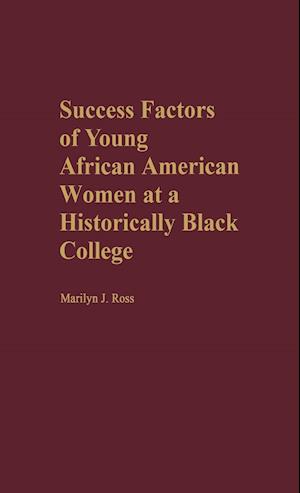 Success Factors of Young African American Women at a Historically Black College