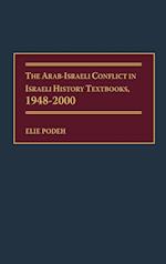 The Arab-Israeli Conflict in Israeli History Textbooks, 1948-2000