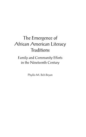 The Emergence of African American Literacy Traditions