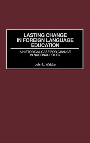 Lasting Change in Foreign Language Education