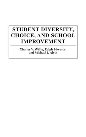 Student Diversity, Choice, and School Improvement