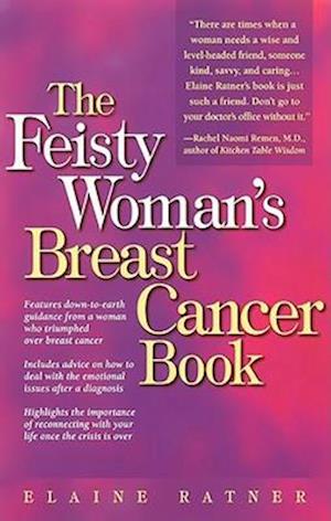 The Feisty Woman's Breast Cancer Book