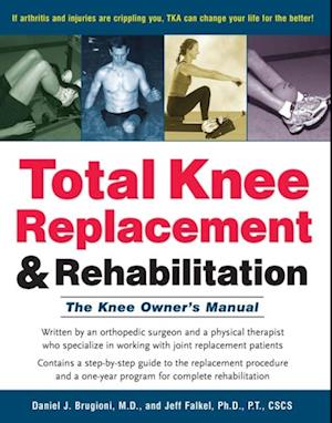 Total Knee Replacement and Rehabilitation