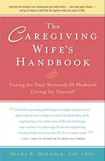 Caregiving Wife's Handbook