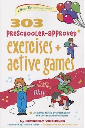 303 Preschooler-Approved Exercises and Active Games