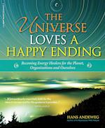 The Universe Loves a Happy Ending: Becoming Energy Guardians and Eco-Healers for the Planet, Organizations, and Ourselves 