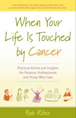 When Your Life Is Touched by Cancer