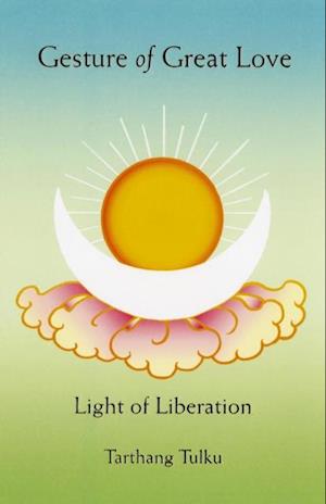 Gesture of Great Love: Light of Liberation