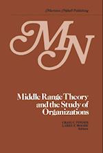 Middle Range Theory and the Study of Organizations