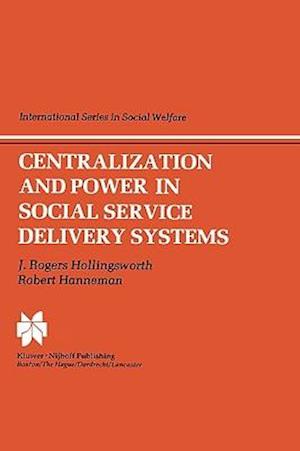 Centralization and Power in Social Service Delivery Systems