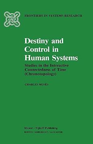 Destiny and Control in Human Systems