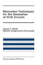 Relaxation Techniques for the Simulation of VLSI Circuits