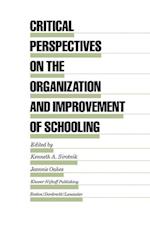 Critical Perspectives on the Organization and Improvement of Schooling