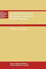 Social Functions and Economic Aspects of Health Insurance