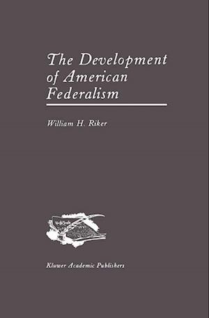 The Development of American Federalism