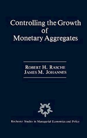 Controlling the Growth of Monetary Aggregates