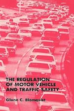 The Regulation of Motor Vehicle and Traffic Safety