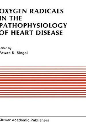 Oxygen Radicals in the Pathophysiology of Heart Disease