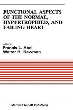 Functional Aspects of the Normal, Hypertrophied, and Failing Heart