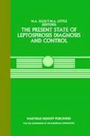 The Present State of Leptospirosis Diagnosis and Control