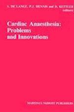 Cardiac Anaesthesia: Problems and Innovations