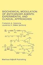Biochemical Modulation of Anticancer Agents: Experimental and Clinical Approaches