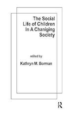 The Social Life of Children in a Changing Society
