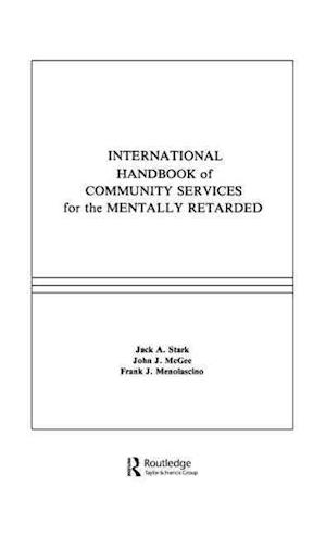 International Handbook of Community Services for the Mentally Retarded