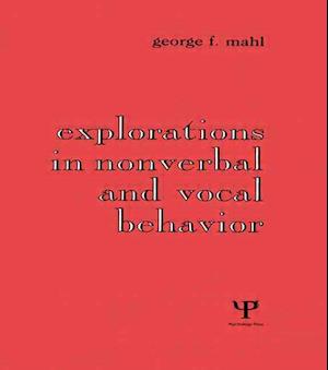 Explorations in Nonverbal and Vocal Behavior