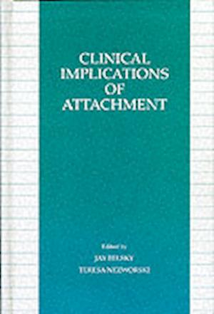 Clinical Implications of Attachment