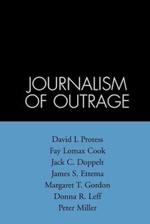 The Journalism of Outrage