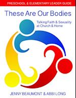 These Are Our Bodies: Preschool & Elementary Leader Guide