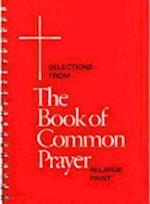 Selections from the Book of Common Prayer in Large Print