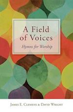 A Field of Voices: Hymns for Worship 