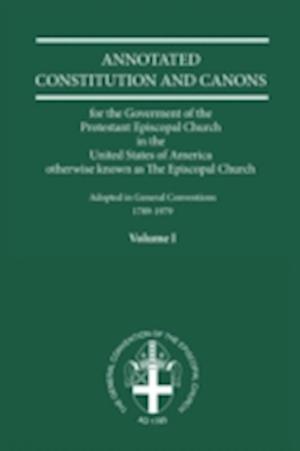 Annotated Constitutions & Canons Volume 1