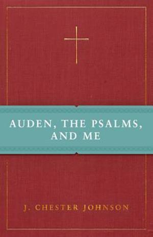 Auden, The Psalms, and Me